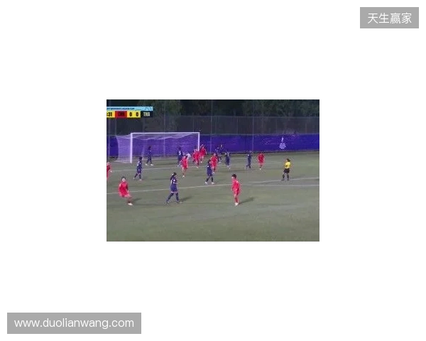 半场-U17中国女足3-0泰国U17 杨兰闪击李启娴破门成宛迪建功